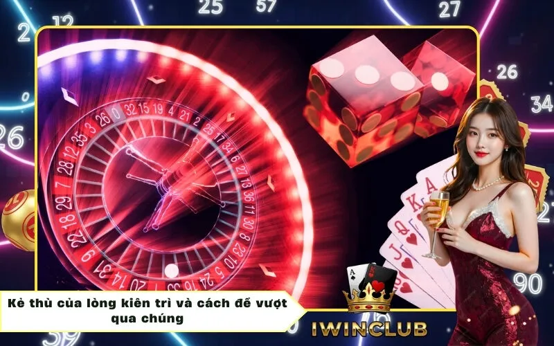 Kẻ thù của lòng kiên trì và cách để vượt qua chúng